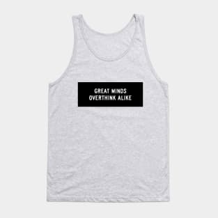 overthink alike Tank Top